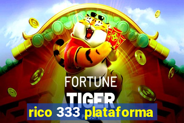 rico 333 plataforma